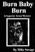 Burn Baby Burn