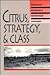 Citrus, Strategy, And Class by Mark Moberg