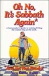 Oh No, It's Sabbath Again and I'm Not Ready!: A Homemaker's Guide to Making Friday the Easiest Day of the Week