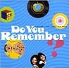Do You Remember ? Do You Remember ?