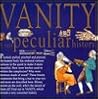 Vanity (Very Peculiar History)