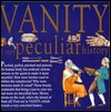 Vanity (Very Peculiar History)