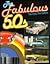 The Fabulous '50s by John Gunnell