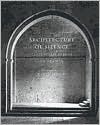 Architecture of Silence: Cistercian Abbeys of France (Hardcover)