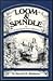 Loom and Spindle: or, Life Among the Early Mill Girls