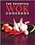 The Essential Wok Cookbook