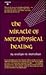 The Miracle of Metaphysical Healing