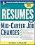 Resumes for Mid-Career Job Changes, 3rd edition (Professional Resumes Series)
