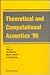 Theoretical and Computational Acoustics '95: Sheraton Waikiki Hotel, Honolulu, Hawaii, USA 21-25 Aug 1995