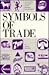Symbols of Trade by Stanley Sacharow