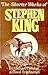 The Shorter Works of Stephen King