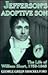 Jefferson's Adoptive Son by George Green Shackelford