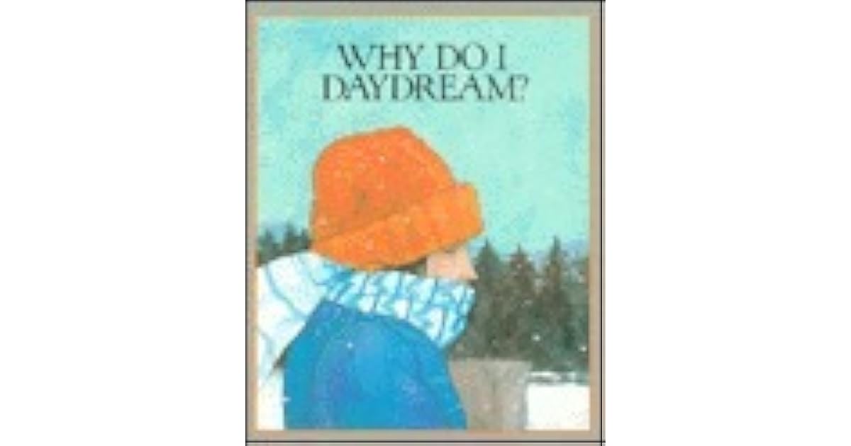 Why Do I Daydream? by Betty Ren Wright