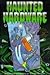 Haunted Hardware