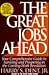 Great Jobs Ahead by Harry S. Dent Jr.