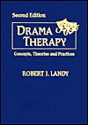 Drama Therapy: Concepts, Theories, and Practices (Hardcover)