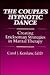 The Couple's Hypnotic Dance: Creating Ericksonian Strategies in Marital Therapy