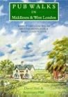 Pub Walks in Middlesex and West London (Pub Walks) Pub Walks in Middlesex and West London (Pub Walks)