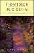 Homesick for Eden by Gary W. Moon