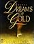 Dreams of Gold by Maynard F. Thomson