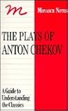 Plays of Anton Chekhov: A Guide to Understanding the Classics (Monarch Notes)