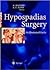 Hypospadias Surgery: An Illustrated Guide