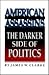 American Assassins: The Darker Side of Politics
