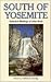 South of Yosemite: Selected Writings of John Muir