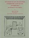 The Origins of State Organisations in Prehistoric Highland Fars, Southern Iran: Excavations at Tall-e Bakun (Oriental Institute Publications)