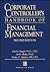 Corporate Controller's Handbook of Financial Management (Corporate Controller's Handbook of Financial Management, 2nd ed)