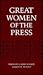 Great Women of the Press (New Horizons in Journalism)