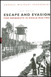 Escape and Evasion: POW Breakouts in World War Two (Cassell Military Classics)