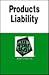 Products Liability : In a Nutshell (Nutshell Series