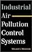 Industrial Air Pollution Control Systems