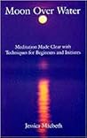 Moon over Water: The Path Of Meditation