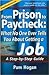 From Prison to Paycheck: What No One Ever Tells You About Getting a Job, a Step-by-Step Guide