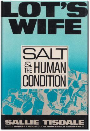 Lot's Wife: Salt and the Human Condition