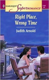 Right Place, Wrong Time (Harlequin Superromance No. 1141)