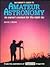 Beginner's Guide to Amateur Astronomy: An Owner's Manual for the Night Sky (Astronomy Library, 7)