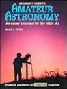 Beginner's Guide to Amateur Astronomy: An Owner's Manual for the Night Sky (Astronomy Library, 7)
