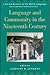 Language and Community in the Nineteenth Century (University of Wales Press - Social History of the Welsh Language)