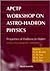 APCTP Workshop on Astro-Hadron Physics: Properties of Hadrons in Matter