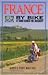 France by Bike: 14 Tours Geared for Discovery