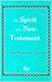 The Spirit of the New Testament