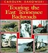 Touring the East Tennessee Backroads (Touring the Backroads)