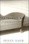 The Intimate Hour: Love and Sex in Psychotherapy