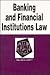 Banking and Financial Institutions Law in a Nutshell (Nutshell Series)