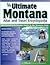 The Ultimate Montana Atlas and Travel Encyclopedia, 2nd Ed.