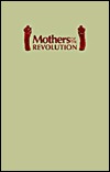 Mothers of the Revolution: The War Experiences of Thirty Zimbabwean Women (Hardcover)