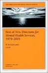 Best of New Directions for Mental Health Services, 1979-2001: New Directions for Mental Health Services, Number 91 (J-B MHS Single Issue Mental Health Services)